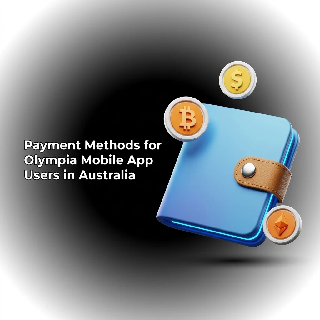 Olympia Casino mobile app payment methods for Australian players including Visa, PayID, Apple Pay and crypto options